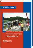 Technische Hilfeleistung bei LKW-Unfällen